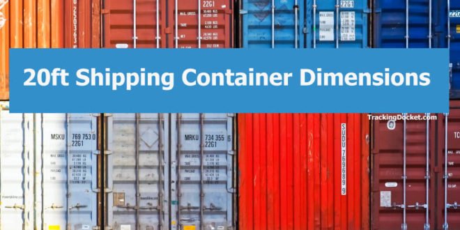 20ft Shipping Container Dimensions, Measurements, & Weight